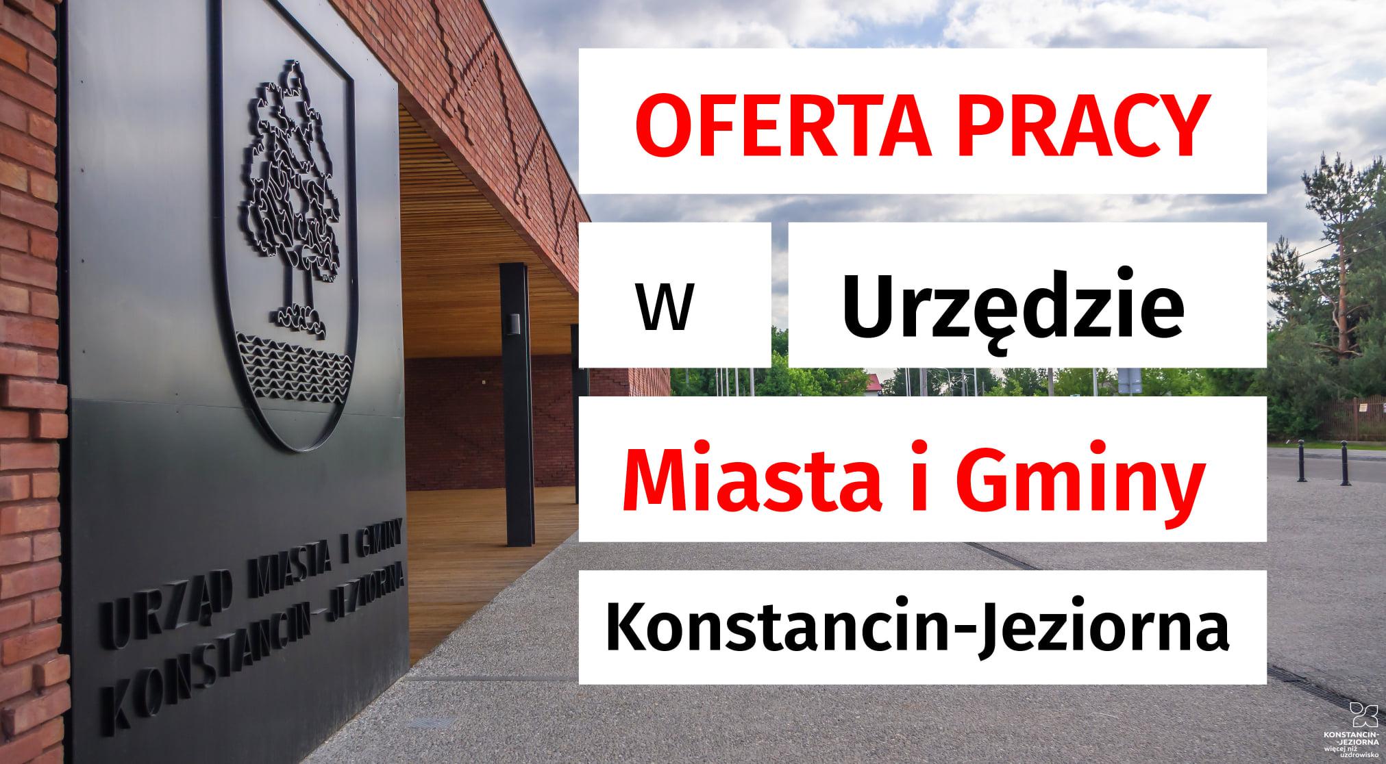 Oferty pracy w Urzędzie Miasta i Gminy Konstancin-Jeziorna