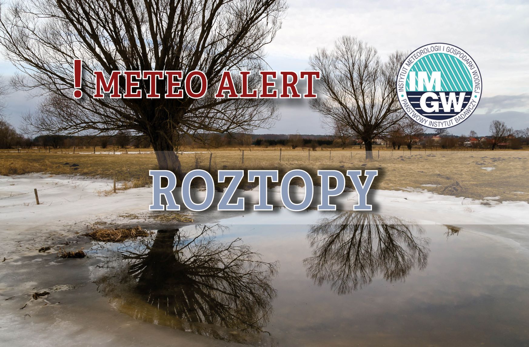 Meteo alert pierwszego stopnia: Roztopy